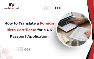 How to Translate a Foreign Birth Certificate for a UK Passport Application