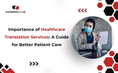 Importance of Healthcare Translation Services: A Guide for Better Patient Care