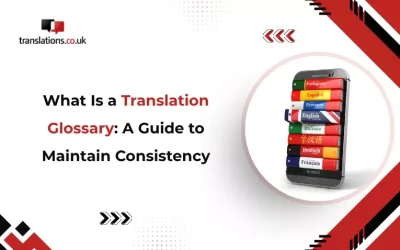 What Is a Translation Glossary: A Guide to Maintain Consistency